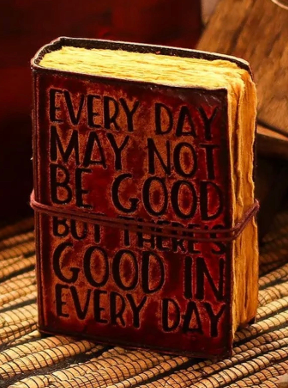 Leather Notebook – Every Day May Not Be Good….