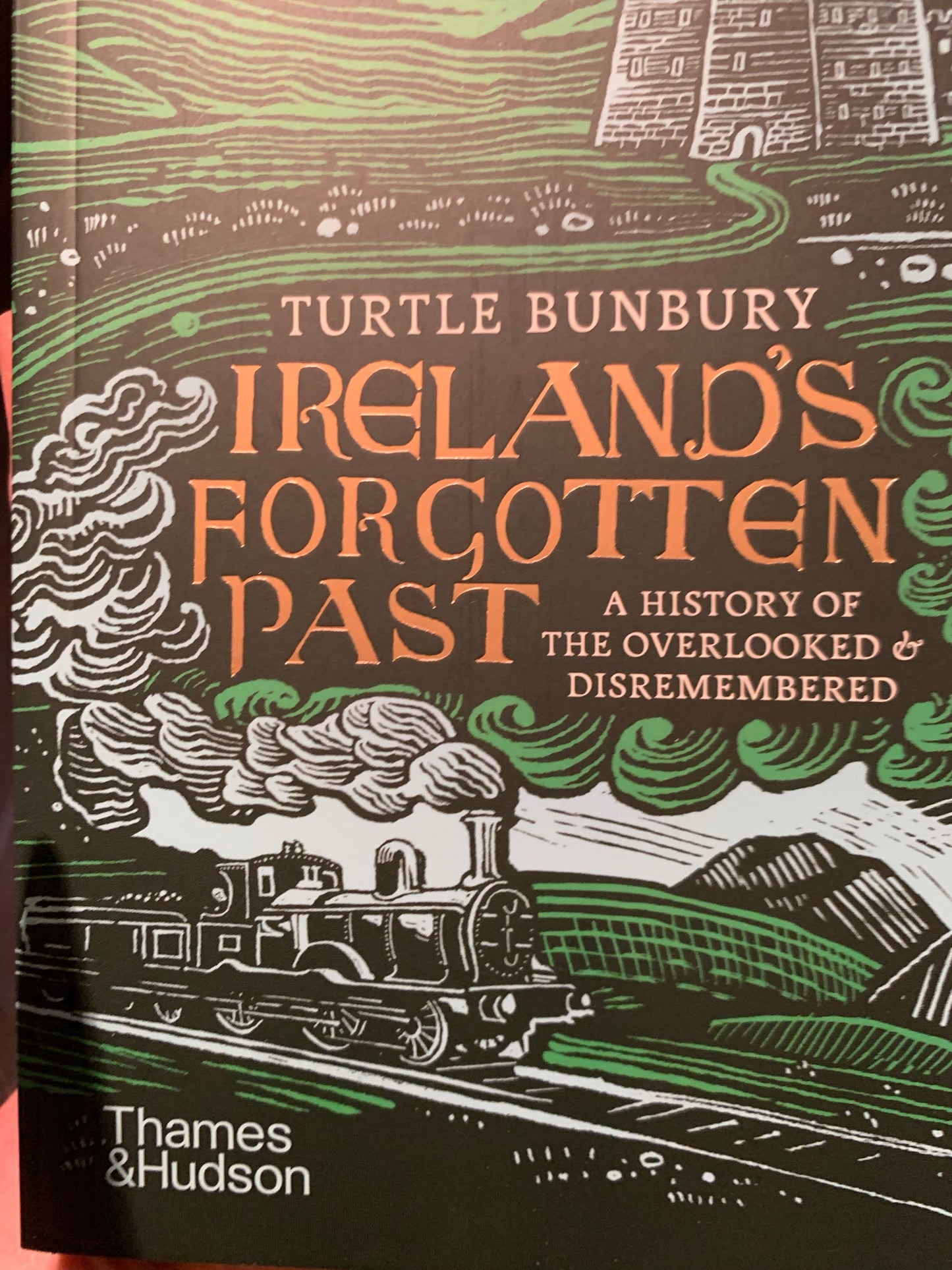 Ireland’s forgotten past by Turtle Bunbury